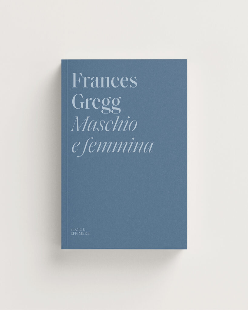 Maschio e femmina Frances Gregg Storie Effimere
